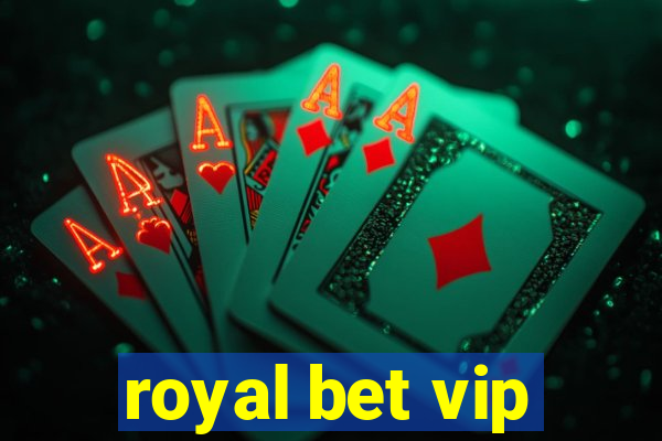 royal bet vip